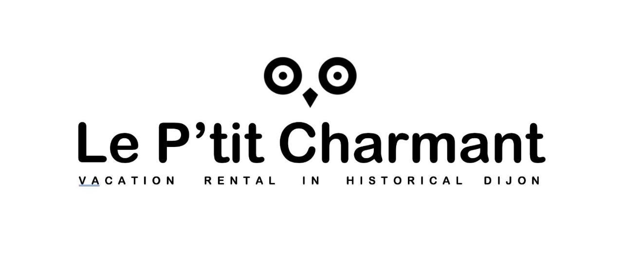 Le P'Tit Charmant : Centre Historique De Dijon Exteriör bild